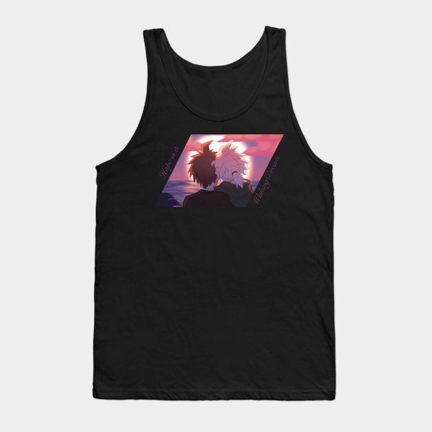 Hope is a waking dream Tank Top by SnowcapMt